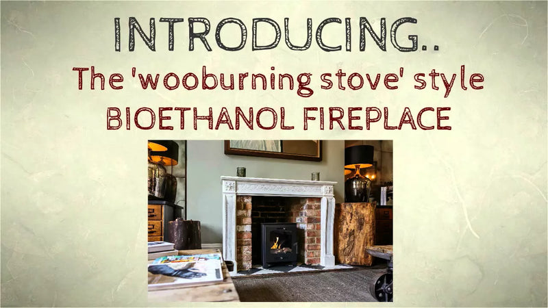 The 'wood-burning stove' style bio ethanol fireplace