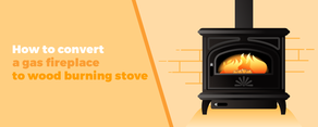  How to convert a gas fireplace to wood burning stove